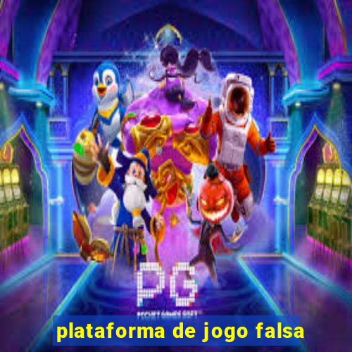 plataforma de jogo falsa